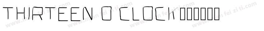 Thirteen O Clock字体转换
